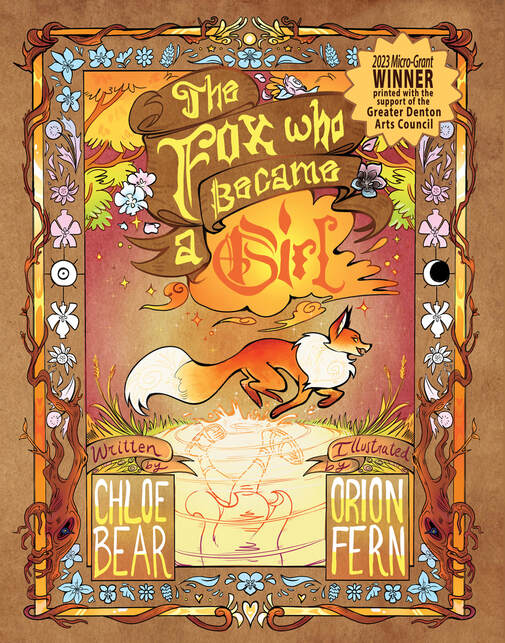 Cover illustration for The Fox Who Became A Girl, written by Chloe Bear and illustrated by Orion Fern. 2023 Micro-Grant winner printed with the support of the Greater Denton Arts Council. The cover features a fox running through a pond in the middle of a forest. The reflection of the 